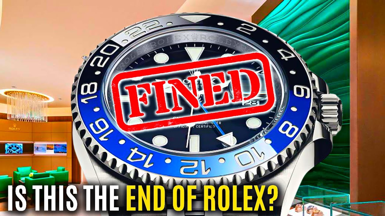 Rolex's $100 Million Fine: Implications and Future Outlook